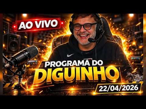 Programa do Diguinho - 22/04/2026 #2