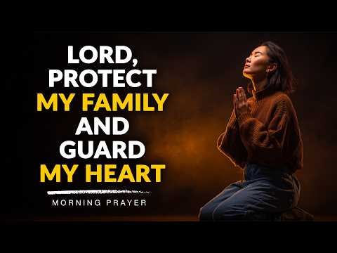 Say This Powerful Prayer for God's Protection Over Your Life Every Day | A Blessed Morning Prayer