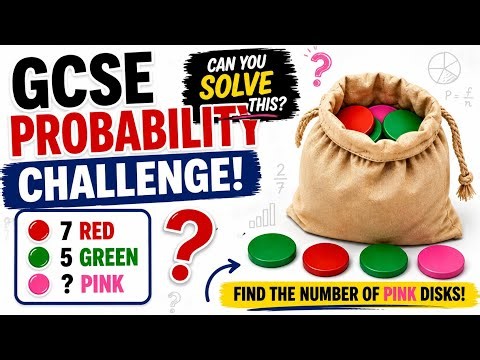 GCSE Probability Challenge: Can You Find the Number of Pink Disks? 😱