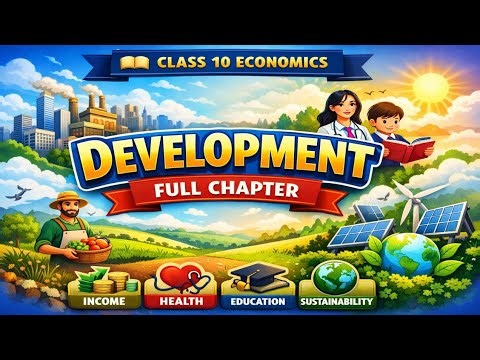 Class 10 Economics Chapter 1 Development 🔥 Full Explanation in easy way | NCERT Complete | #cbse