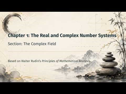 Chapter 1: The Real and Complex Number Systems - The Complex Field