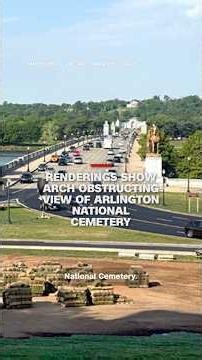 Renderings show arch obstructing view of Arlington National Cemetery