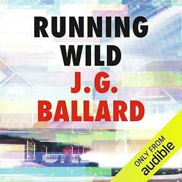 Running Wild Audiobook by J. G. Ballard