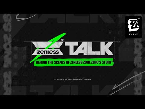 Behind the Scenes of Zenless Zone Zero's Story | ZTALK