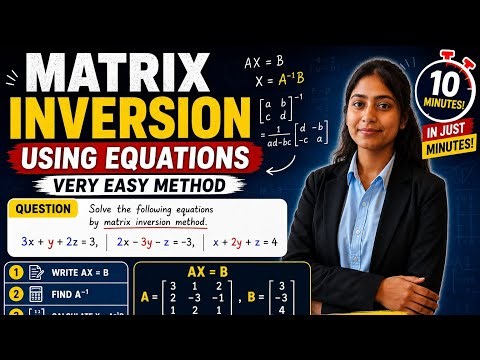 MATRIX INVERSION USING EQUATIONS | EASY METHOD STEP BY STEP | ENGINEERING MATHEMATICS