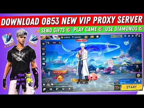 How To Download Free Fire New Proxy Server on PC/Mobile | OB53 New Update ViP Proxy Server Free Fire