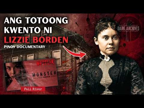 SI LIZZIE BORDEN NGA BA ANG PUMATAY? | Fall River Axe Murders Pinoy Documentary