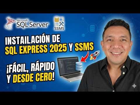 Instalación de SQL Express 2025 y SSMS: ¡FÁCIL, RÁPIDO y DESDE CERO! 🚀
