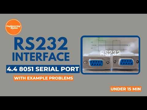 4.4 RS232 Interface in 8051 | Working, Pins & Communication Explained | EngineeringBytes