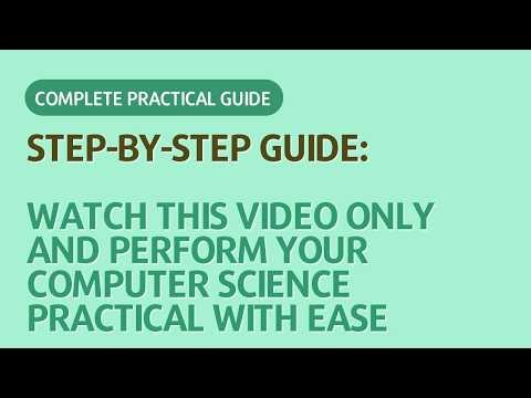 Watch this video only and perform your Computer Science practical with ease | CS Knowledge