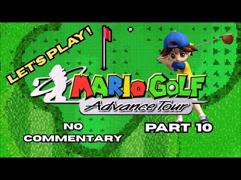Mario Golf: Advance Tour – No Commentary Gameplay | Story Mode Part 10