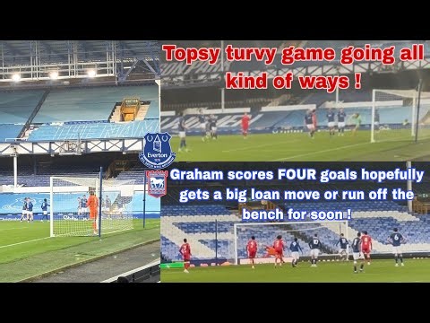 Everton u21 8-4 Ipswich u21 ~ Madness of a game in 12 goal thriller Graham scores 4 !