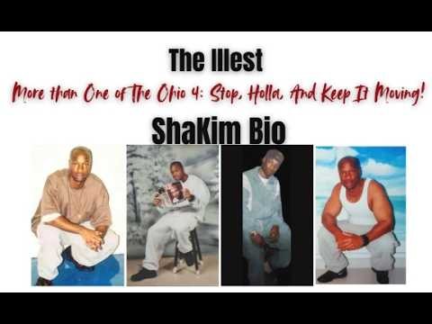 More than The Ohio 4: ShaKim Bio: Stop, Holla, And Keep It Moving