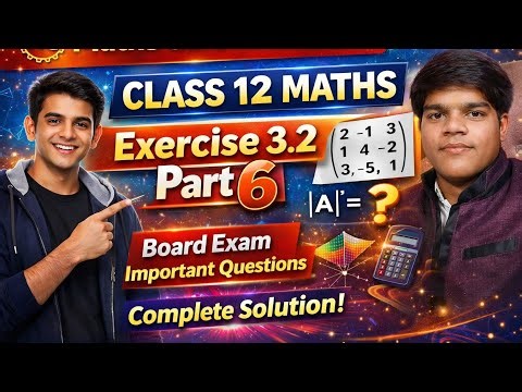 Maths Exercise 3.2 Part 6 | Full Solution 🔥 | Board Exam Important Question
