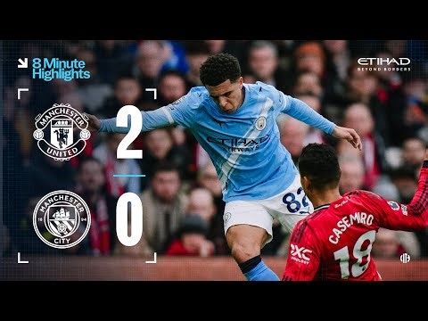 EXTENDED HIGHLIGHTS | Man United 2-0 Man City | Defeat at Old Trafford