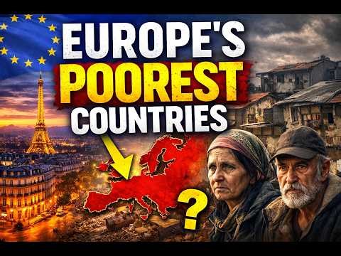 Europe's Poorest Nations: GDP Rankings That Surprise Everyone
