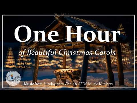1 Hour of Beautiful Christmas Carols & Peaceful Hymns | Sunday 7pm Choir & SFDS Music Ministry
