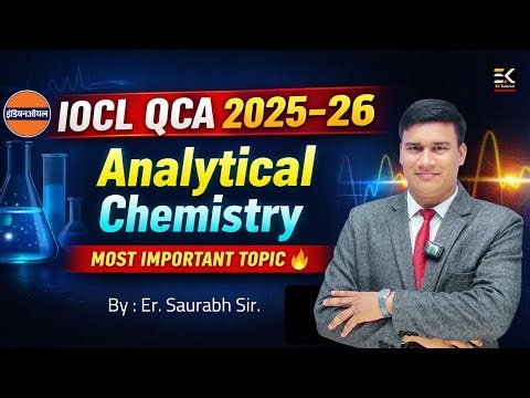 IOCL Jr. Quality Control Analyst 2025-26 🔬 Analytical Chemistry Complete Coverage | Er. Saurabh Sir