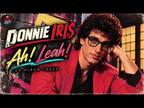 Donnie Iris '' Ah! Leah! '' ( 1980 ) R.I.P. ( US Album Track )