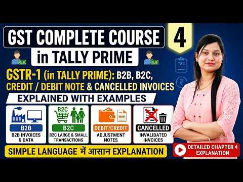 GSTR-1 in Tally Prime | B2B, B2C, Debit/Credit Note & Cancelled Invoice | Practical| Chapter 4