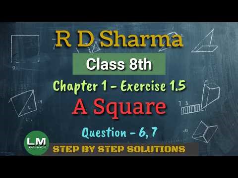 A Square | Class 8 Chapter 1 Exercise 1.5 Ques 6 - 7 | New RD Sharma | Learn Maths | New Edition