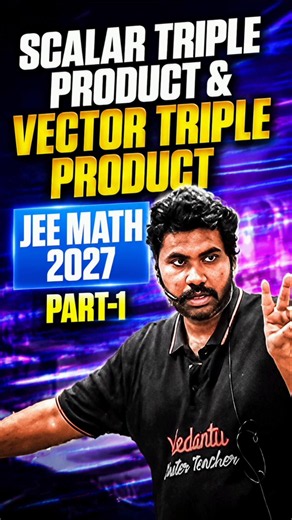 Scalar Triple Product & Vector Triple Product | JEE Maths 2027 | #shorts