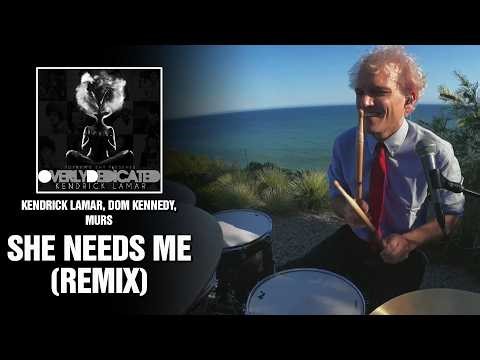 Kendrick Lamar, Dom Kennedy, Murs - She Needs Me (Remix) | Drum Cover [First Time Hearing]