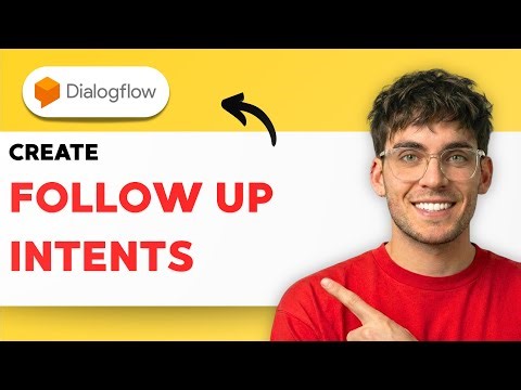 How to Create Follow Up Intents in Dialogflow ES [2026 Full Guide]