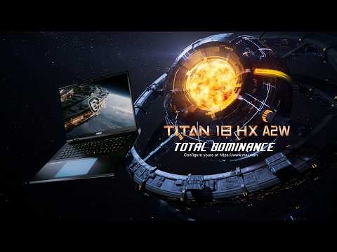 Titan 18 HX A2W - Total Dominance | MSI