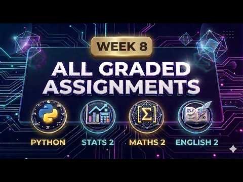 WEEK 8 | ALL GRADED ASSIGNMENT | TERM 2 | FOUNDATION LEVEL | IITM BS