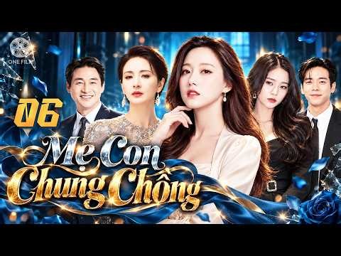 Phim Hàn Quốc | MẸ CON CHUNG CHỒNG - Tập 06 (Thuyết Minh) | Full Bộ Phim Tình Cảm Báo Thù Hay 2026