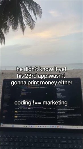 he didn’t know it yethis 23rd app wasn’t gonna print money eithercoding !== marketing #fyp #programm