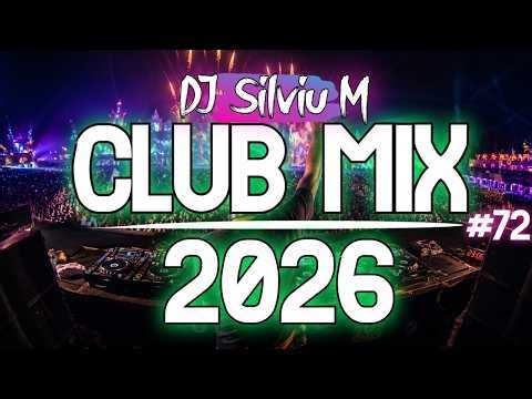 Music Mix 2026 #72 Party Club Dance 2026 | Best Remixes Of Popular Songs 2025 MEGAMIX (DJ Silviu M)