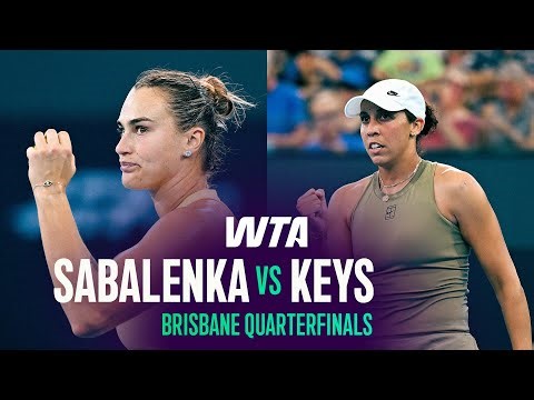 Aryna Sabalenka vs. Madison Keys | 2026 Brisbane Quarterfinals | WTA Match Highlights