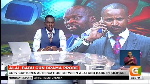 Alai, Babu Gun Drama Probe: CCTV captures altercation between Alai and Babu in Kilimani Alai denies drawing his gun during the argument Police have taken Alai’s gun as investigations begin #CitizenMondayReport | Citizen TV Kenya