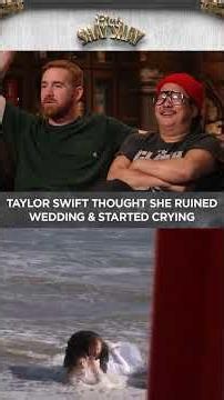 Taylor Swift Thought She Ruined Wedding & Started Crying I CLUB SHAY SHAY