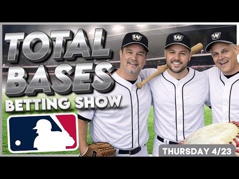 MLB Picks Today 🚨 Thursday Betting Breakdown, Odds & Sharp Plays | Total Bases LIVE 4/23 📱