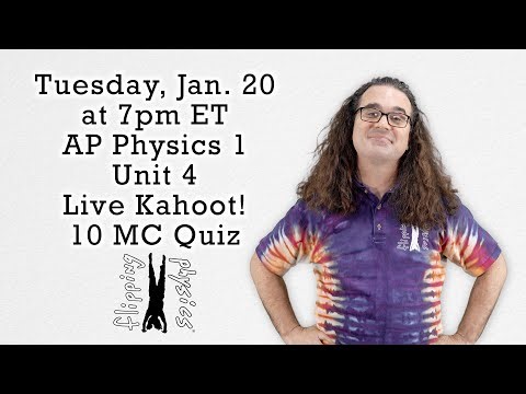 (Trailer) AP Physics 1 - Unit 4 - Live Kahoot! Multiple-Choice with Flipping Physics