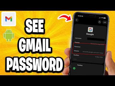 How to See Your Gmail Password if You Forgot on Android Phone (Easy Tutorial)