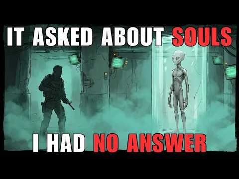 I Was Guarding an Alien When It Asked Me a Question About Human Souls