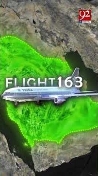 Mapping! Saudi Airline Flight 163, Where All 301 Passengers D*ed After Landing | 92NewsHD
