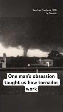 He discovered how tornadoes form