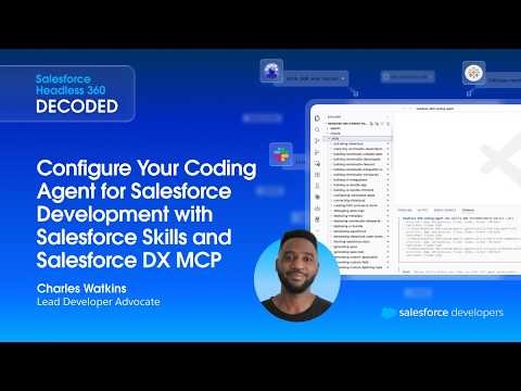 Configure Your Coding Agent for Salesforce Development with Salesforce Skills and Salesforce DX MCP