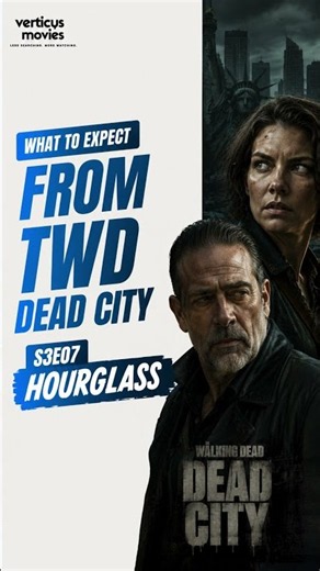 The Walking Dead I 5 Things to Expect in Dead City Season 3, Episode 7 I Hourglass I AMC I TWD