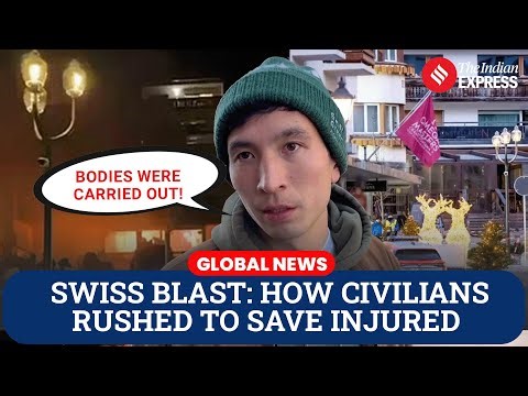 Witness Describes Community Effort After Deadly Blast at Swiss Ski Resort Bar