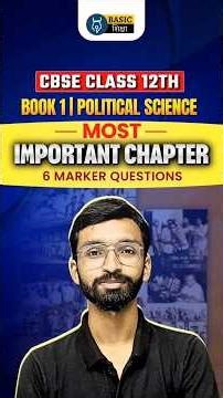 CBSE Class 12th Political Science Most Important Topics from Book 1 | Board Exam Important Chapters