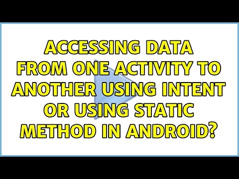 Accessing data from one activity to another using Intent or using static method in Android?