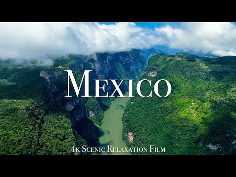 Mexico 4K - Scenic Relaxation Film With Calming Music