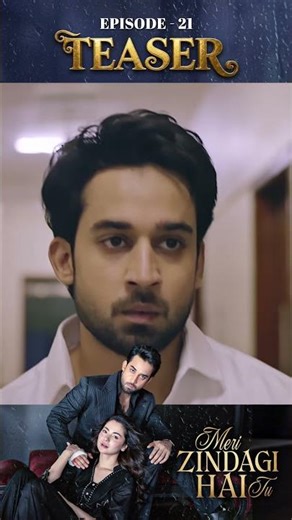 Meri Zindagi Hai Tu Episode 21 | Teaser | #HaniaAmir | #BilalAbbasKhan | #Shorts
