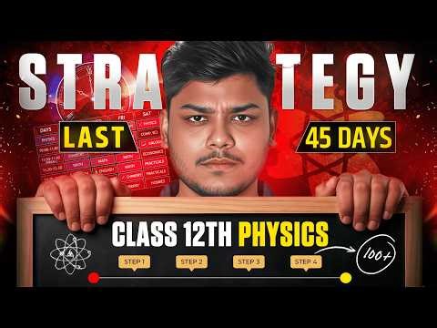 70/70 in 45 Days 🔥 PHYSICS Class 12 Strategy | Class 12 Cbse Boards 2026 Roadmap